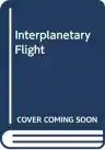 Cover of Interplanetary Flight: An Introduction to Astronautics