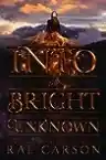 Cover of Into the Bright Unknown