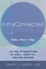 Cover of IntraConnected: MWe (Me + We) as the Integration of Self, Identity, and Belonging