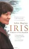 Cover of Iris: A Memoir of Iris Murdoch