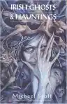 Cover of Irish Ghosts and Hauntings