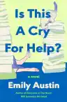 Cover of Is This a Cry for Help?