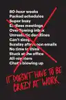 Cover of It Doesn't Have to Be Crazy at Work