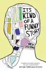 Cover of It's Kind of a Funny Story