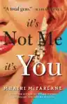 Cover of It's Not Me, It's You