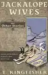 Cover of Jackalope Wives and Other Stories