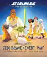 Cover of Star Wars: The High Republic: Jedi Brave in Every Way
