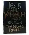Cover of Jesus and Yahweh: The Names Divine