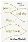 Cover of Joseph and the Way of Forgiveness: A Biblical Tale Retold
