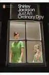 Cover of Just an Ordinary Day: The Uncollected Stories of Shirley Jackson