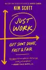 Cover of Just Work: Get Sh*t Done, Fast & Fair