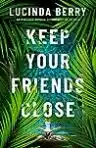 Cover of Keep Your Friends Close