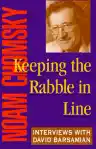 Cover of Keeping the Rabble in Line: Interviews with David Barsamian
