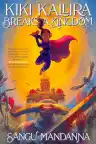 Cover of Kiki Kallira Breaks a Kingdom