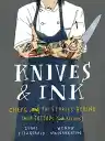 Cover of Knives & Ink: Chefs and the Stories Behind Their Tattoos