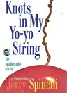 Cover of Knots in My Yo-Yo String: The Autobiography of a Kid