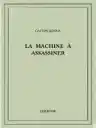 Cover of La Machine à assassiner