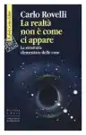 Cover of La realtà non è come ci appare: La struttura elementare delle cose