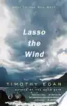 Cover of Lasso the Wind: Away to the New West
