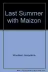 Cover of Last Summer with Maizon