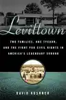 Cover of Levittown: Two Families, One Tycoon, and the Fight for Civil Rights in America's Legendary Suburb