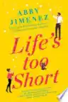 Cover of Life's Too Short