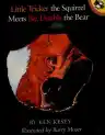 Cover of Little Tricker the Squirrel Meets Big Double the Bear