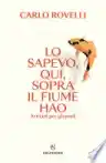 Cover of Lo sapevo, qui, sopra il fiume Hao. Articoli per giornali