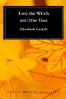 Cover of Lois the Witch and Other Tales