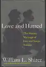 Cover of Love and Hatred: The Troubled Marriage of Leo and Sonya Tolstoy