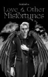Cover of Love and Other Misfortunes