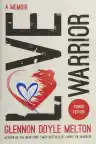 Cover of Love Warrior: A Memoir