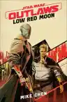 Cover of Star Wars Outlaws: Low Red Moon