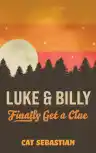 Cover of Luke and Billy Finally Get a Clue