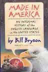 Cover of Made in America: An Informal History of the English Language in the United States