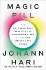 Cover of Magic Pill: The Extraordinary Benefits and Disturbing Risks of the New Weight Loss Drugs
