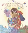 Cover of Mama and Mommy and Me in the Middle