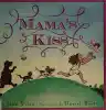 Cover of Mama's Kiss