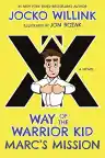 Cover of Marc's Mission: Way of the Warrior Kid