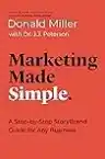 Cover of Marketing Made Simple: A Step-by-Step StoryBrand Guide for Any Business