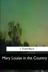 Cover of Mary Louise in the Country