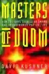 Cover of Masters of Doom: How Two Guys Created an Empire and Transformed Pop Culture