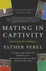 Cover of Mating in Captivity: Unlocking Erotic Intelligence