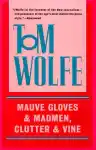 Cover of Mauve Gloves & Madmen, Clutter & Vine