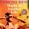 Cover of Maybe in Another Life
