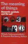 Cover of The Meaning of Things: Domestic Symbols and the Self