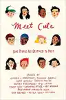 Cover of Meet Cute: Some People Are Destined to Meet
