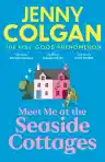 Cover of Meet Me at the Seaside Cottages