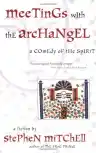 Cover of Meetings with the Archangel: A Comedy of the Spirit
