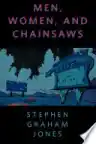 Cover of Men, Women, and Chainsaws